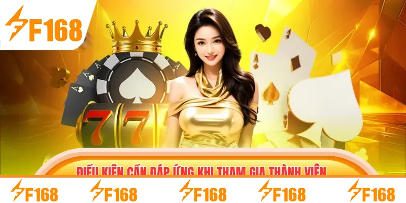 Điều kiện cần đáp ứng khi tham gia thành viên mới tặng 68K Điều kiện cần đáp ứng khi tham gia thành viên mới tặng 68K