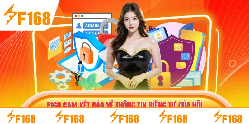 F168 cam kết bảo vệ thông tin riêng tư của hội viên F168 cam kết bảo vệ thông tin riêng tư của hội viên