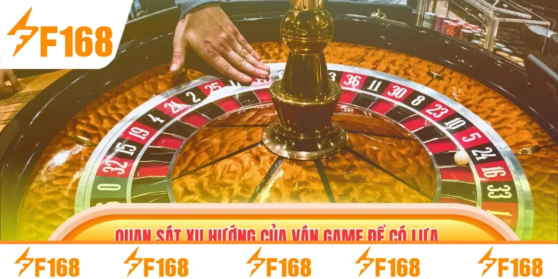 Quan sát xu hướng của ván game để có lựa chọn chuẩn Quan sát xu hướng của ván game để có lựa chọn chuẩn