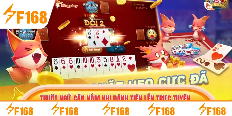 Thuật ngữ cần nắm khi đánh tiến lên trực tuyến tại nhà cái Thuật ngữ cần nắm khi đánh tiến lên trực tuyến tại nhà cái